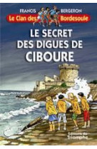 Le clan des bordesoule - le secret des digues de ciboure, tome 26