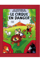 Les aventures de sylvain et sy - le cirque en danger, tome 1