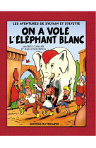 Les aventures de sylvain et sy - on a vole l-elephant blanc, tome 2