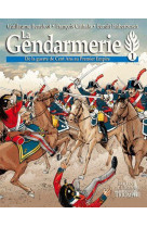 La gendarmerie - de la guerre de cent ans au premier empire