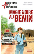 Medecins de l-impossible - magie noire au benin, tome 7