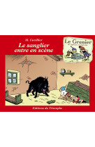 Le grenier de sylvain et sylve - le sanglier entre en scene, tome 9