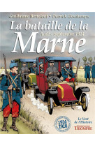 Le vent de l-histoire - la bataille de la marne aout-septembre 1914, tome 1