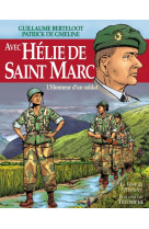 Le vent de l-histoire - avec helie de saint marc, l-honneur d-un soldat