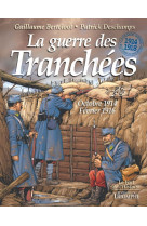 Le vent de l-histoire - la guerre des tranchees octobre 1914 - fevrier 1916, tome 2