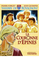 Thierry de royaumont - la couronne d-epines, tome 3