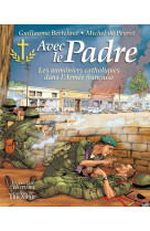 Le vent de l-histoire - avec le padre, les aumoniers catholiques dans l-armee francaise