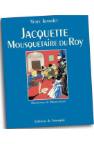 Bibliotheque de suzette - jacquette, mousquetaire du roy