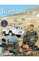 Le vent de l-histoire - les troupes de marine tome 3 - les soldats de la liberte, tome 3