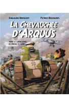 Le vent de l-histoire - la chevauchee d-arquus tome 1, tome 1