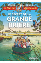 Le clan des bordesoule - le secret de la grande briere, tome 36