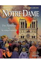 Le vent de l-histoire - notre-dame - des flammes a la renaissance