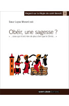 Obeir, une sagesse ? - l'obeissance... convient a ceux qui n'ont rien de plus cher que le christ