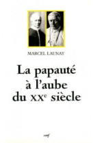 La papauté à l'aube du xxe siècle