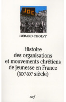 Histoire des organisations et mouvements chrétiensde jeunesse en france