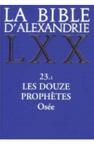 La bible d'alexandrie : les douze prophetes