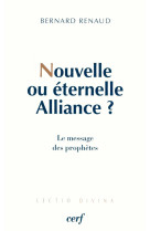 Nouvelle ou éternelle alliance ?