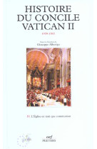 Histoire du concile vatican 2 (1959-1965) - tome 4l'eglise en tant que communion