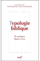 Typologie biblique - de quelques figures vives