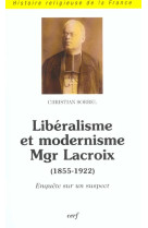 Liberalisme et modernisme mgr lacroix (1855-1922)