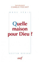 Quelle maison pour dieu ?