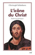 L'icone du christ - fondements theologiques