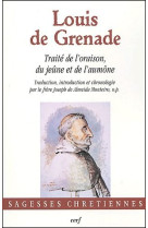 Traité de l'oraison, du jeûne et de l'aumône