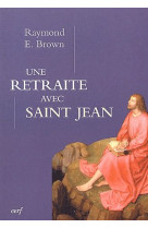 Une retraite avec saint jean