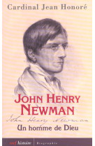 John henri newman - un homme de dieu