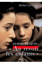 Le pere jacques : au revoir les enfants