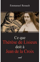 Ce que therese de lisieux doit a jean de la croix