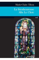 La bienheureuse alix le clerc