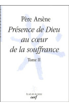 Presence de dieu au coeur de la souffrance - tome2