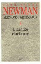 Sermons paroissiaux 6 l'identite chretienne