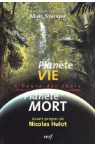 Planete vie, planete mort - l'heure des choix