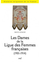 Les dames de la ligue des femmes françaises 1901-1914