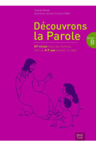 Découvrons la parole - année b