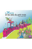 Marie et les amis du petit train - audio