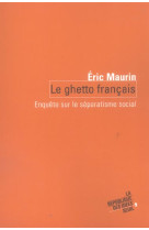 Le ghetto francais - enquete sur le separatisme social