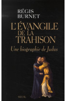 L-evangile de la trahison - une biographie de judas