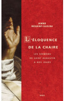 L-eloquence de la chaire - les sermons de saint augustin a nos jours