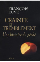 Crainte et tremblement - une histoire du peche