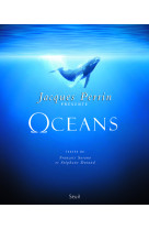 Oceans - un film de jacques perrin et jacques cluzaud. textes de :