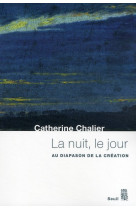 La nuit, le jour - au diapason de la creation