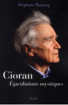 Cioran - ejaculations mystiques