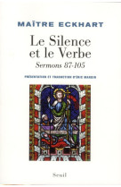 Le silence et le verbe - sermons 87-105