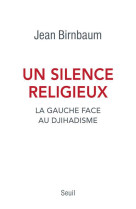 Un silence religieux - la gauche face au djihadisme