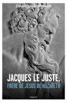 Jacques le justen, frere de jesus de nazareth