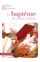 Le bapteme de notre enfant pack de 10 (ned)