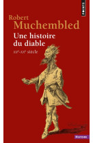 Une histoire du diable - xiie-xxe siecle